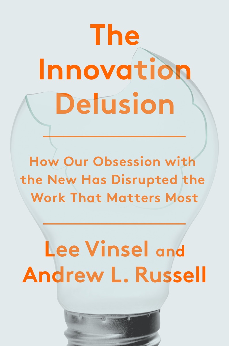 Cover of The Innovation Delusion